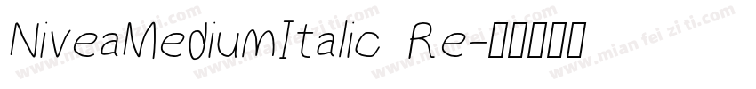 NiveaMediumItalic Re字体转换